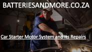 Car Starter Motor System Repairs In Johannesburg