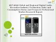 2017-2022 Global and Regional Digital Audio Recorders Industry PowerPoint PPT Presentation