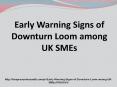 Early Warning Signs of Downturn Loom among UK SMEs_1 PowerPoint PPT Presentation