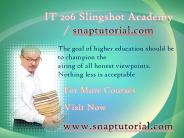 IT 206 Slingshot Academy / snaptutorial.com