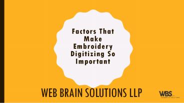 Factors that makes embroidery digitizing important