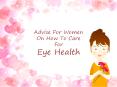 Advise For Women On How To Care For Eye Health PowerPoint PPT Presentation