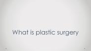 what is plastic surgery