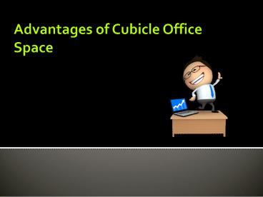 Advantages of cubicle office space