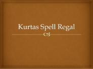 Kurtas Spell Regal