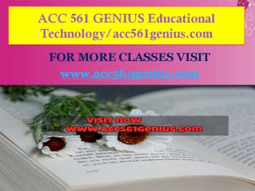 ACC 561 GENIUS Educational Technology/acc561genius.com