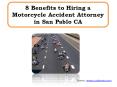 8 Benefits to Hiring a Motorcycle Accident Attorney in San Pablo CA PowerPoint PPT Presentation