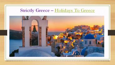 Greek Island Hopping - Holidays packages, Tours, Cruise