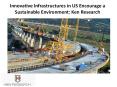 Innovative Infrastructures in US Encourage a Sustainable Environment: Ken Research PowerPoint PPT Presentation