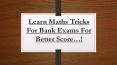 Safalta :- Learn Maths Tricks For Bank Exams For Better Score…! PowerPoint PPT Presentation