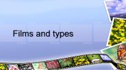 films and types