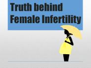 Truth behind Female Infertility