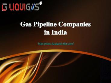 Gas Pipeline Companies in India