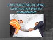 6 Key Objectives of Retail Construction Project Management