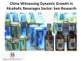 China Witnessing Dynamic Growth in Alcoholic Beverages Sector: ken Research PowerPoint PPT Presentation