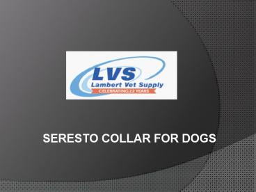 Seresto Collar for Dogs