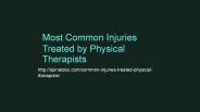 Most Common Injuries Treated by Physical Therapists