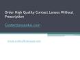 Order High Quality Contact Lenses Without Prescription - www.contactlenses4us.com PowerPoint PPT Presentation