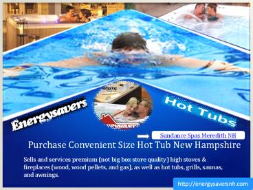 Purchase Convenient Size Hot Tub NH