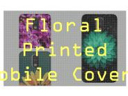 Designer mobile cases in floral prints