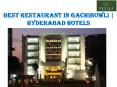 Best Restaurant in Gachibowli | Hyderabad Hotels PowerPoint PPT Presentation