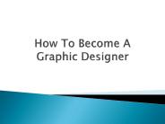 How to Become a Graphic Designer