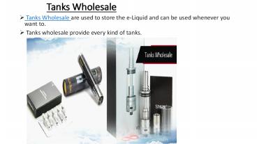 Get More Clouds with Tanks Wholesale