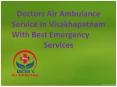 Doctors Air Ambulance Service in Visakhapatnam with Best Emergency Services PowerPoint PPT Presentation