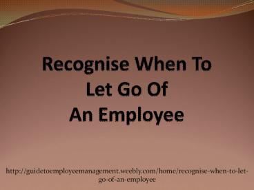 Recognise when to let go of an employee
