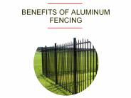 Benefits Of Aluminum Fencing