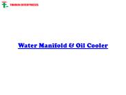 Water Manifold, Heat Exchanger &  Oil Cooler