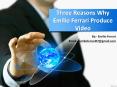 Three Reasons Why Emilio Ferrari Produce Video PowerPoint PPT Presentation