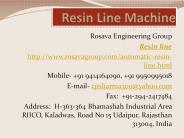 Resin Line Machine