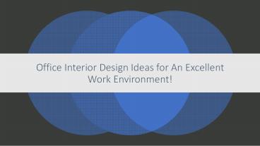 Office Interior Design Ideas for An Excellent Work Environment ...