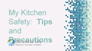 My Kitchen Safety: Tips and Precautions