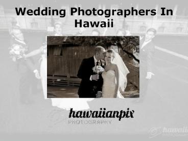 Wedding Photographers In Hawaii.