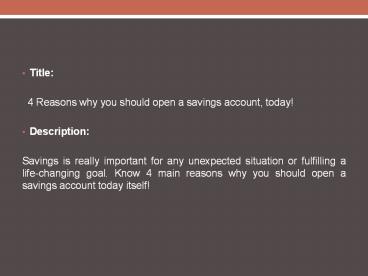 4 Reasons why you should open a savings account, today!