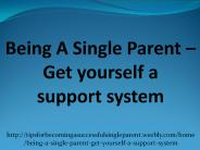 Being a single parent – get yourself a support system