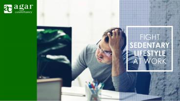 Fight Sedentary Lifestyle at Work