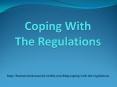 Coping With The Regulations PowerPoint PPT Presentation