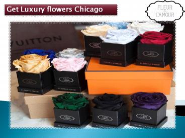 Get Luxury flowers Chicago