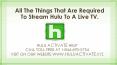 All The Things That Are Required To Stream Hulu To A Live TV. PowerPoint PPT Presentation