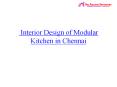 Modular Kitchen,Home Interiors,Invisible bed,Hidden cot,Interior Decorator&Designer with High Creativity Around Porur, K.K.Nagar,OMR,ECR PowerPoint PPT Presentation