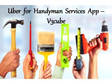 Uber for Handyman Services App - v3cube