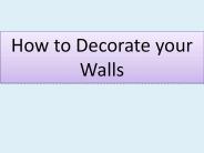 How to Decorate your Walls (1)