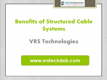 Benefits of Structured Cable Systems