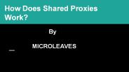 How Does Shared Proxies Work?
