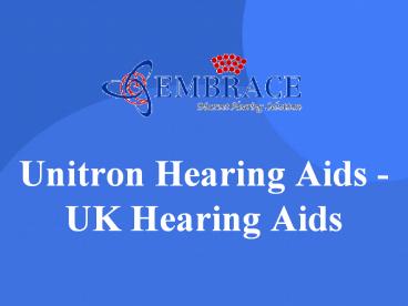 Unitron Hearing Aids - UK Hearing Aids