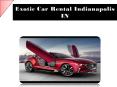 Exotic Car Rental Indianapolis IN PowerPoint PPT Presentation