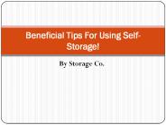 Beneficial Tips For Using Self-Storage!